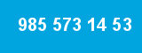 985 573 14 53 985 573 14 53